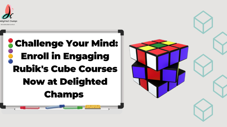 Challenge Your Mind: Enroll in Engaging Rubik's Cube Courses Now at Delighted Champs