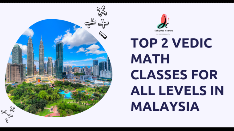 2 Vedic Math Classes For All Levels in Malaysia