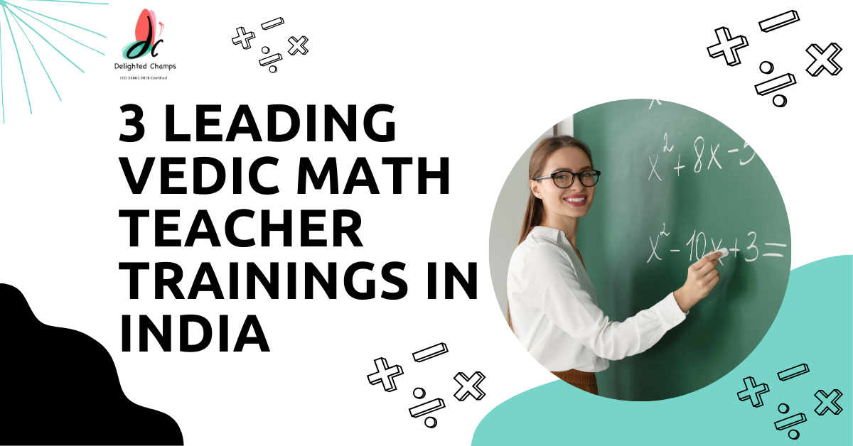 3 Leading Vedic Math Teacher Trainings in India