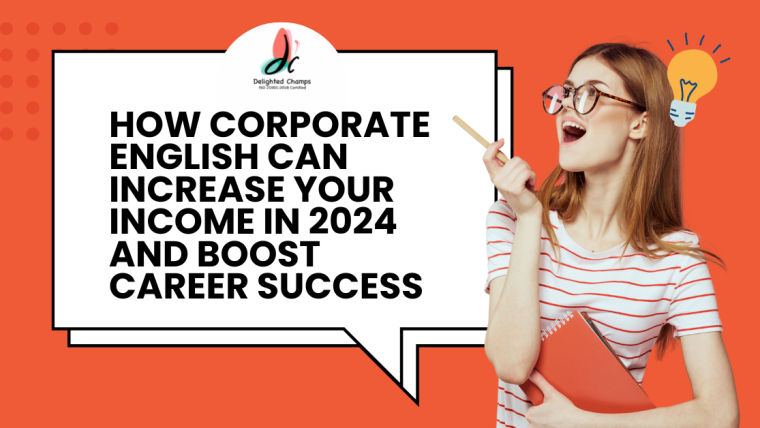 How Corporate English Can Increase Your Income in 2024 and Boost Career Success