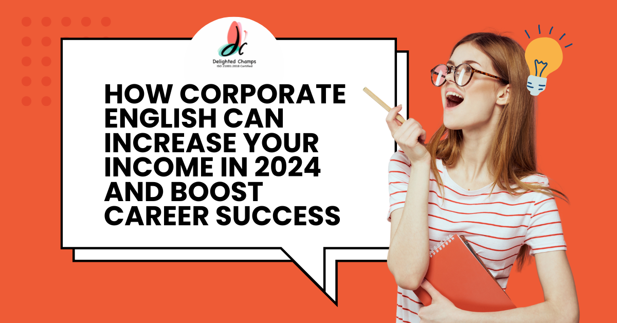 How Corporate English Can Increase Your Income in 2024 and Boost Career Success