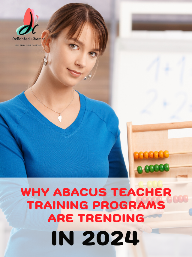 Why Abacus Teacher Training Programs Are Trending in 2024