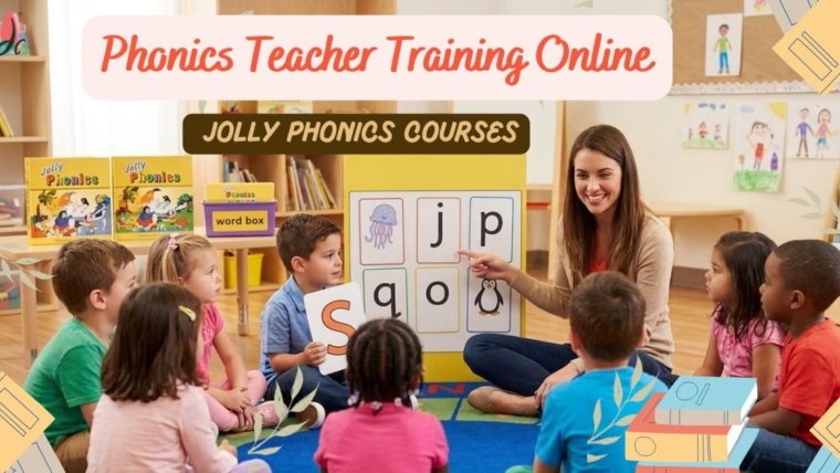 Phonics Teacher Training Online | Jolly Phonics Courses